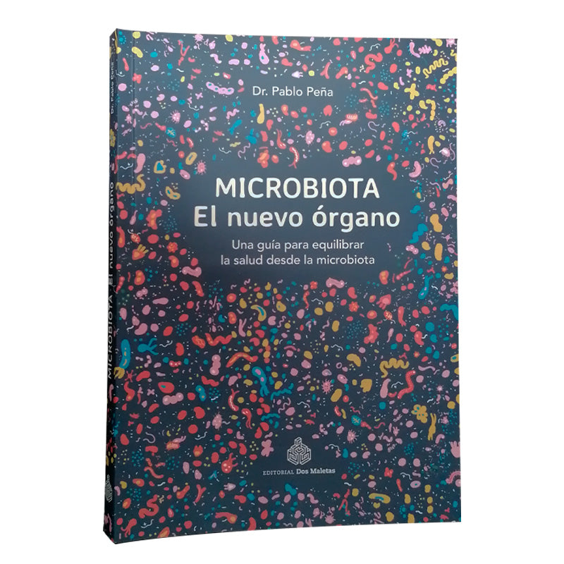 Libro "Microbiota: El Nuevo Órgano" del Dr. Pablo Peña
